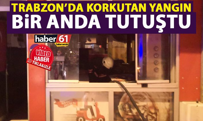 Trabzon’da işyerinde aniden çıkan yangın panik yarattı