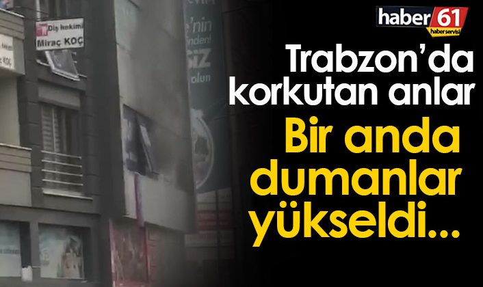 Trabzon’da korkutucu anlar yaşandı! Dumanlar tüneyip yükseldi…