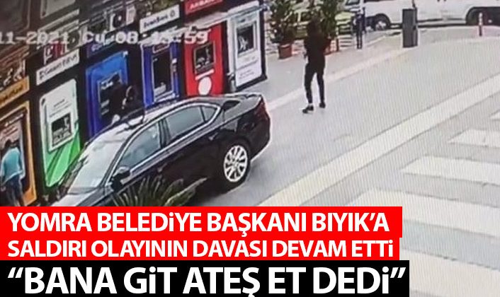 Mustafa Bıyık’a saldırı davasında şok edici bir iddia ortaya atıldı”Ateş etmeye git” dedi.