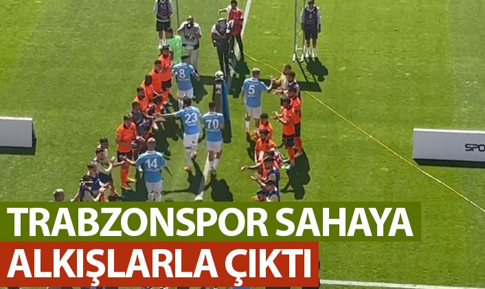 Trabzonspor, alkışlar eşliğinde sahaya çıktı   leri