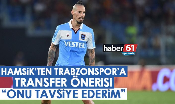 Hamsik’in Trabzonspor’a transferi için önerimOnu kesinlikle tavsiye ederim!