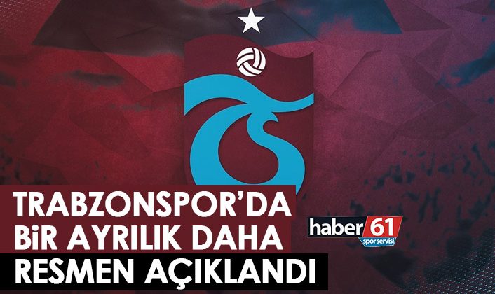 Trabzonspor’da bir ayrılık daha yaşandı! Resmi olarak duyuruldu