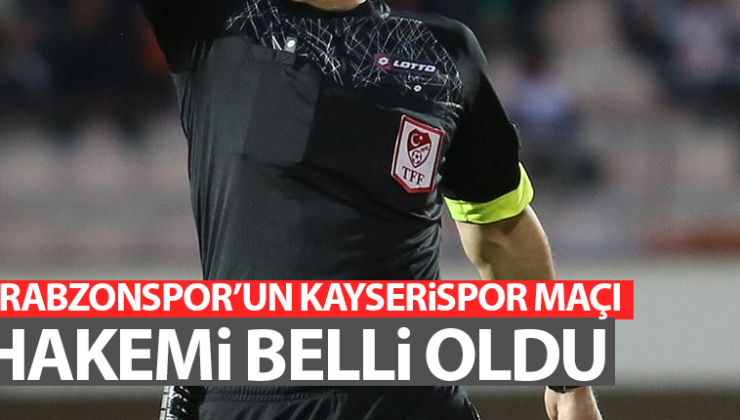 Trabzonspor’un Kayserispor maçı için hakem belirlendi!