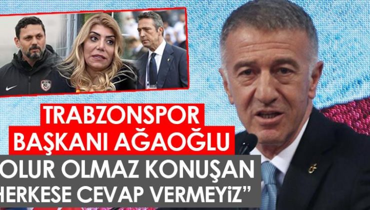 Ağaoğlu’dan Trabzonspor’u hedef alanlara cevapHerkese gereksiz konuşanlara karşılık vermiyoruz