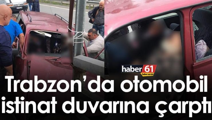 Trabzon’da bir otomobil istinat duvarına çarptı