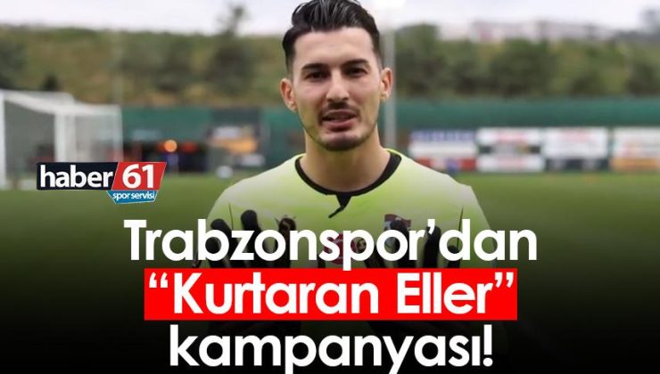 Trabzonspor’dan “Kurtaran Eller” adlı kampanya başlatıldı!