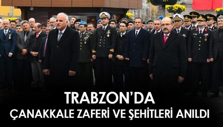18 Mart Çanakkale Zaferi ve şehitleri Trabzon’da anıldı