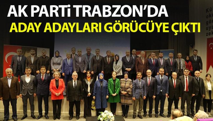 AK Parti Trabzon’da aday adayları tanıtıldı