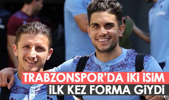 Trabzonspor’un iki yeni transferi ilk defa maça çıktı!
