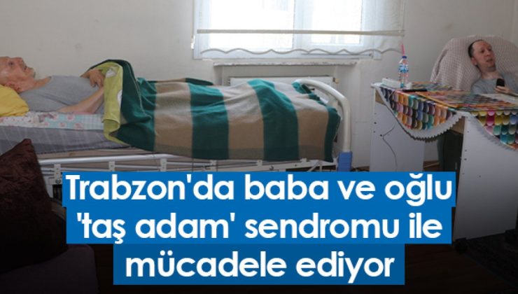Trabzon’da baba ve oğul, ‘taş adam’ sendromuna karşı mücadele ediyorlar