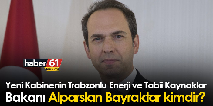 Kabinenin Trabzonlu Enerji ve Tabii Kaynaklar Bakanı Alparslan Bayraktar kişisi kimdir?