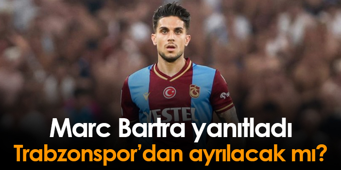Marc Bartra, İspanyol basınına yaptığı açıklamada transfer konusunda ipuçları verdi! Trabzonspor’dan ayrılma düşüncesi mi var?