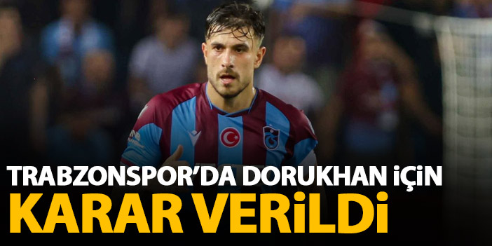 Dorukhan Toköz için Trabzonspor’da bir karar alındı