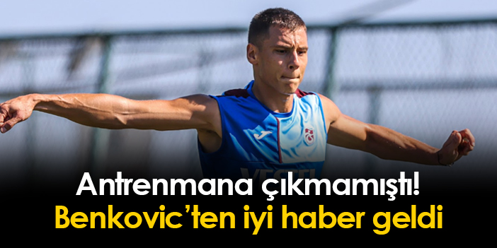 Benkovic’ten Trabzonspor’a iyi haberAntrenmana katıldı!
