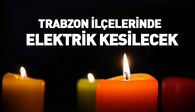 Trabzon’da 3 ilçede elektrik kesintisi |