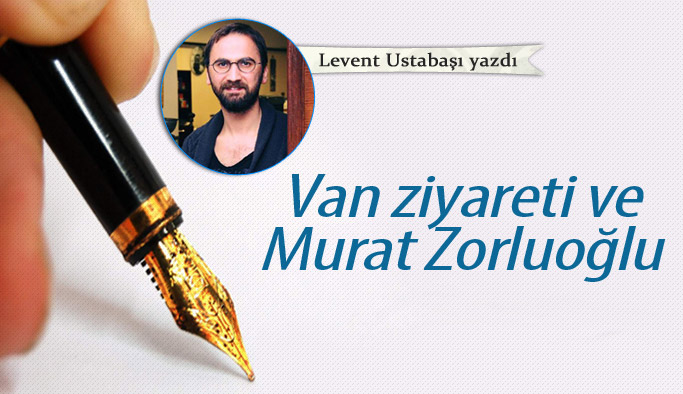 Van ziyareti ve Murat Zorluoğlu |
