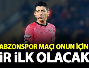 : Hakem Yaşar Kemal Uğurlu için Trabzonspor maçı bir dönüm noktası olacak.