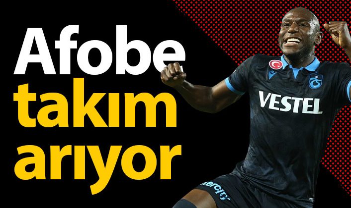 Afobe, Trabzonspor için yeni bir takım arıyor