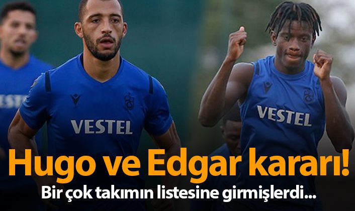 Hugo ve Edgar kararı Trabzon’da