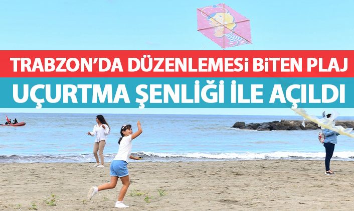 Trabzon’da sahil düzenlemesi uçurtma şenliği ile yapıldı |